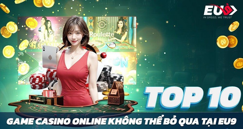 Top 10 casino online uy tín EU9